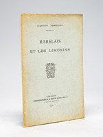Rabelais et les Limosins. [ On joint : ] Notes complémentaire sur 'Rabelais et les Limosins'