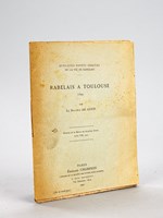 Rabelais à Toulouse (1529). Quelques points obscurs de la Vie de Rabelais. [ Edition originale ]