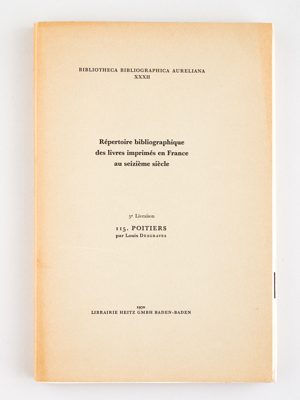 photo n°8 : Répertoire bibliographique des livres imprimés en France au seizième siècle. 5e Livraison. 115. Poitiers