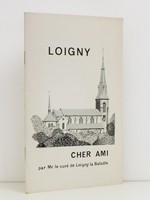 Le Musée de Loigny-la-Bataille - Mon cher ami [ Exemplaire dédicacé ]