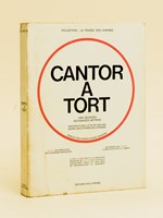 Cantor &agrave; tort. Histoire d'une lutte de 2300 ans entre deux formes de la pens&eacute;e.