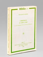 Corneille de 1638 à 1642. La crise technique d'Horace, Cinna et Polyeucte.