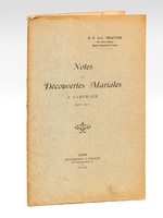 Notes et Découvertes mariales à Carthage 1910-1911 [Livre dédicacé par l'auteur ] [ Avec : ] Les Découvertes Mariales à Carthage 1er novembre 1909 - 3 Septembre 1910 [Avec : ] Invocations Africaines à la Sa