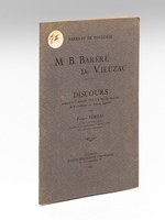 Me. B. Barère de Vieuzac. Discours prononcé le 7 décembre 1924, à la Rentrée solennelle de la Conférences des Avocats stagiaires. [ Livre dédicacé par l'auteur ]