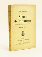 Simon de Montfort. Pièce en quatre actes et un tableau, en vers.