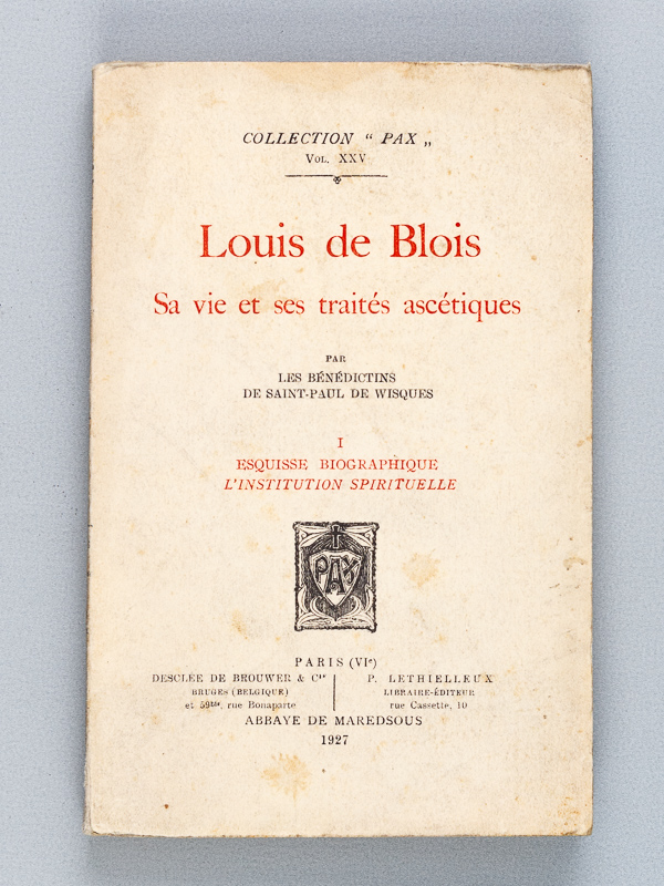 photo n°7 : Louis de Blois. Sa vie et ses Traités ascétiques. I : Esquisse biographique. L'Institution spirituelle.