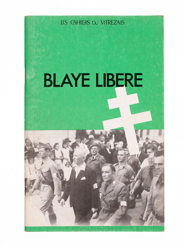 photo n°5 : Les Cahiers du Vitrezais. Blaye libéré.