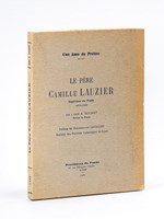 Le Père Camille Lauzier Supérieur du Prado 1873 - 1927