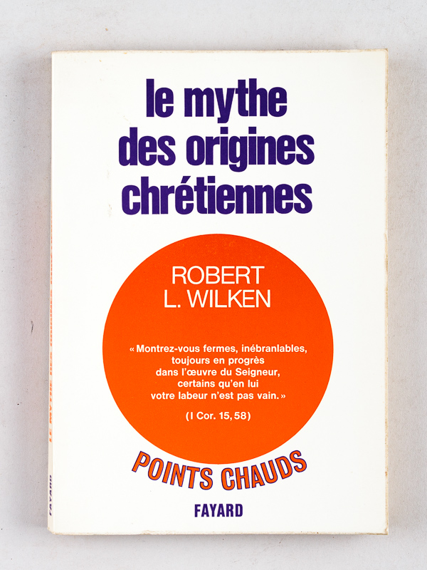 photo n°9 : Le Mythe des origines chrétiennes. Influence de l'histoire sur la foi.