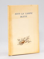 Sous la Lampe Bleue [ Edition originale - Livre dédicacé par l'auteur ]