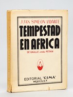 Tempestad en Africa. De Gaulle contra Petain [ Edition originale - Livre dédicacé par l'auteur ]