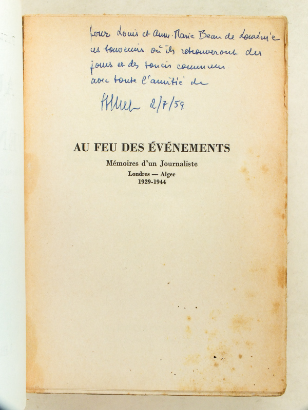 photo n°2 : Au feu des événements. Mémoires d'un journaliste. Londres - Alger 1929 - 1944 [ Livre dédicacé par l'auteur ]