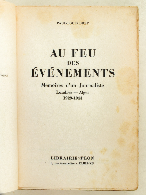 photo n°3 : Au feu des événements. Mémoires d'un journaliste. Londres - Alger 1929 - 1944 [ Livre dédicacé par l'auteur ]