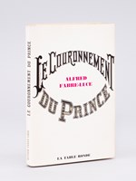 Le Couronnement du Prince [ Avec une L.S. de l'auteur ]