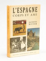 L'Espagne Corps et Ame. [ Livre dédicacé par l'auteur ]