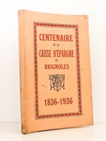 Centenaire de la Caisse d'épargne de Brignoles , 1836 - 1936