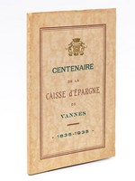 Centenaire de la Caisse d'épargne de Vannes , 1835 - 1935