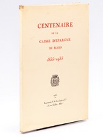 Centenaire de la Caisse d'épargne de Blois , 1835 - 1935