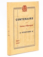 Centenaire de la Caisse d'épargne de Pithiviers , 1837 - 1937
