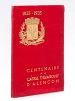 Centenaire de la Caisse d'épargne d'Alençon, 1835 - 1935