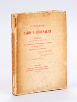 Itinéraire de Paris à Jérusalem par Julien, domestique de M. de Chateaubriand.