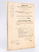 Chemin de Fer de Bazas à Auch. Section de Bazas à Bergonce. Plan parcellaire des propriétés à acquérir suivant jugement d'expropriation en date du 10 juillet 1897, sur le territoire de la commune de Bazas, depuis