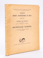 Mémoires de la Mission Archéologique en Iran. Tome XXIX : Mission de Susiane. Archéologie Susienne.