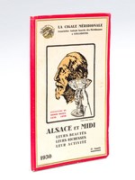 La Cigale Méridionale. Alsace et Midi. Leurs beautés, leurs richesses, leur activité. 5e Année : 1930 : Alsace et Midi