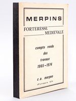 Merpins Forteresse médiévale. Compte rendu des travaux 1965 - 1974