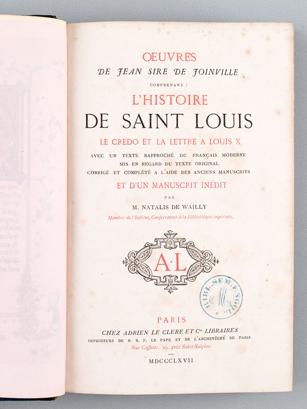 photo n°3 : Oeuvres de Jean Sire de Joinville comprenant : L'Histoire de Saint Louis, le Credo et la Lettre à Louis X, Avec un texte rapproché du français moderne mis en regard du texte original, corrigé et complété à