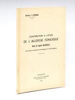 Contribution à l'étude de l'allergie fongique dans la région bordelaise [ Livre dédicacé par l'auteur ]