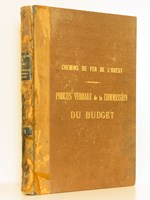 Chemins de fer de l'Ouest. Procès-Verbaux de la Commission du Budget. [ 1880 - 1881 - 1882 - 1883 ]