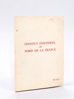 Institut Industriel du Nord de la France 1872-1952