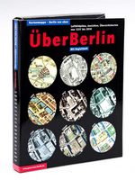 Über Berlin. Kartenmappe - Berlin von oben. Luftbildpläne, Ansichten, Ubersichtskarten von 1237 bis 2010. Mit Begleitheft.