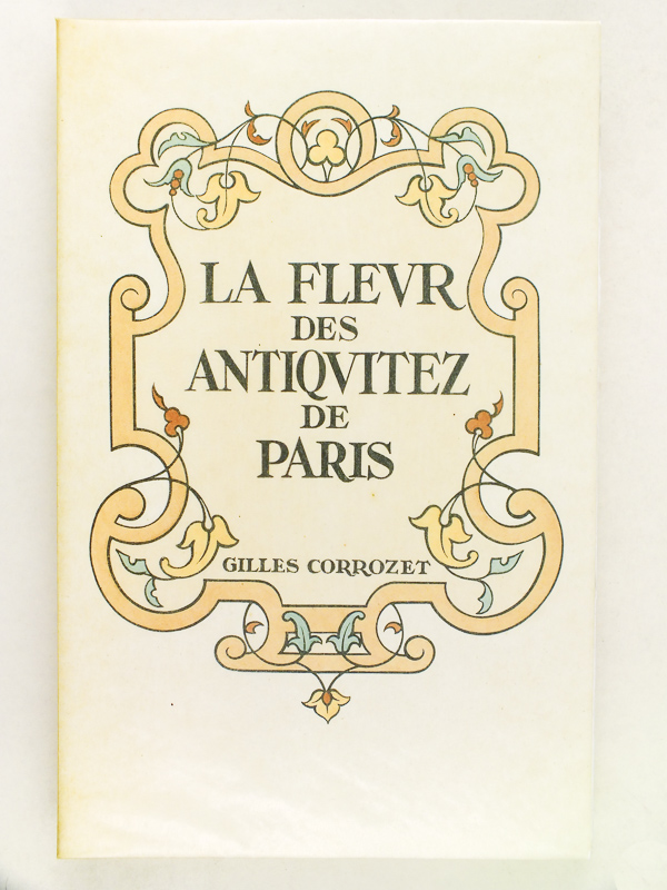 photo n°2 : La Fleur des Antiquitez de Paris [ La Fleur des Antiquités de Paris ]