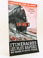 Chemin de Fer du Nord. Service au 22 mai 1932. Itinéraires les plus rapides pour le transport des marchandises en grande et petite vitesse par Wagons complets.