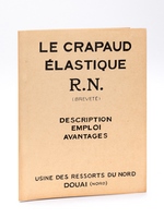Le Crapaud élastique R.N. (Breveté). Description, emploi, avantages. Usine des ressorts du Nord Douai (Nord)
