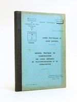 Notice technique V B 125 b N°3 Lignes électriques et leurs supports. Manuel pratique de construction des lignes aériennes de télécommunication et de signalisation.