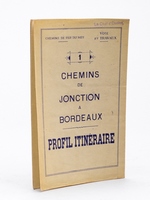 Profil itinéraire. Chemins de fer du Midi. 1 Chemins de Jonction à Bordeaux