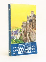 Chemin de fer de Paris à Orléans. Livret-Guide officiel. Edition de Mai 1933