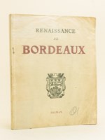 Renaissance de Bordeaux. [ Bordeaux et le Sud-Ouest. Revue Economique Trimestrielle N° 1 et 2 - 1er et 2e trim. 1946 ]
