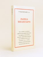 Pastels toulousains [ Livre dédicacé par l'auteur ] De la Catho à la Gestapo. L'abbé Elie Decahors, Professeur. Le Cardinal Jules Saliège. Mgr Petit, Archevêque d'Athènes. Le P. Charles de Foucauld. Le Franc