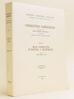Catalunya Carolingia. Volum IV : Els comtats d'Osona I Manresa. Tercera Part : Diplomatari (Docs. 1479-1873) Mapes. Index.