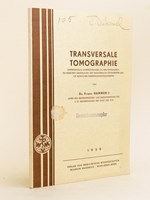 Transversale tomographie. Experimentelle Untersuchungen zu den physikalisch-technischen Grundlagen der transversalen Tomographie und die klinischen Anwendungsmöglichkeiten.