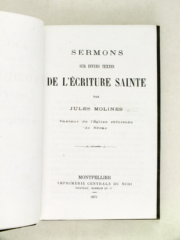 photo n°2 : Sermons sur divers textes de l'Ecriture Sainte, par Jules Molines, Pasteur de l'Eglise réformée de Nérac.