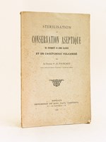 Stérilisation et Conservation aseptique des Instruments en gomme élastique et en caoutchouc vulcanisé. [ Livre dédicacé par l'auteur ]