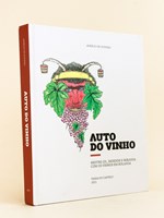 Auto do Vinho. Mestre Gil, resende e miranda com os Vinhos em bolanda. [ Livre dédicacé par l'auteur ]