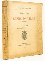 Registre du Clerc de Ville XVIe siècle. Ville de Bordeaux