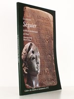 La collection Séguier au Musée Archéologique de Nîmes ( Cahier des Musées et Monuments n° 12 , exemplaire dédicacé par les auteurs )