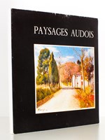 Paysages Audois - Le département de l'Aude vu par les peintres, dessinateurs et graveurs des 19e et 20e siècles ( Musée d'Art et d'Histoire de Narbonne , palais des archevêques , 8 juillet - 30 septembre 1986 )